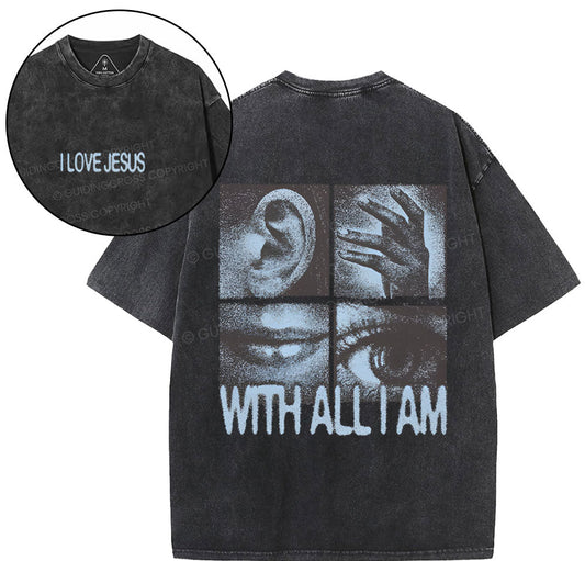 I Love Jesus With All I Am Christian Washed T-Shirt Sale - GuidingCross