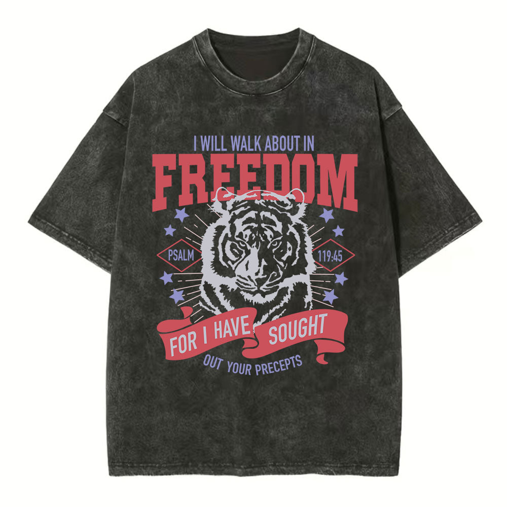 I Will Walk About In Freedom Christian Washed TShirt  