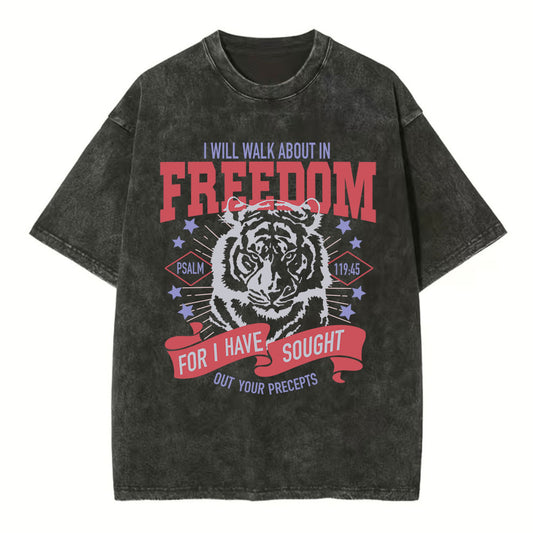 I Will Walk About In Freedom Christian Washed TShirt  