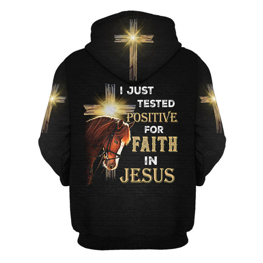 Uni I Just Tested Positive For Faith In Jesus 3D Hoodie