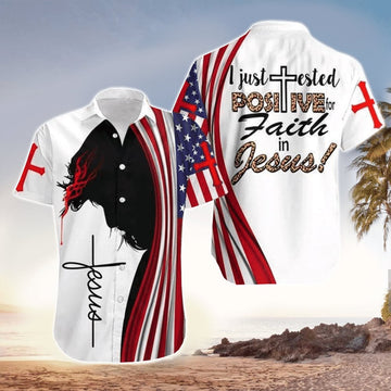 UniJames I Just Tested Positive For Faith In Jesus Jesus Hawaiian Shirt - Christian Hawaiian Shirts For Men & Women
