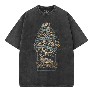 It Is A New Creation Coming Chrsitian Washed TShirt  