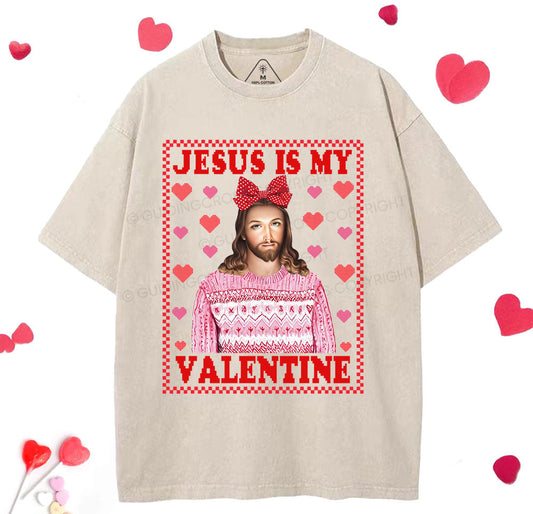 Jesus Is My Valentine Christian Washed TShirt