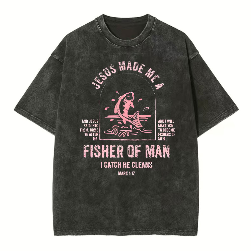 Jesus Made Me A Fisher Of Man Christian Washed TShirt  