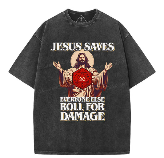 Jesus Saves Everyone Else Roll For Damage Christian Washed T-Shirt Sale - GuidingCross