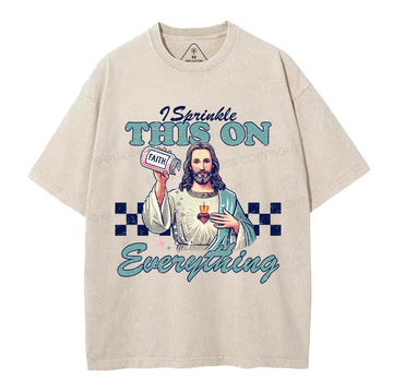 Jesus Sprinkle Faith On Everything Christian Washed T-Shirt Sale - GuidingCross