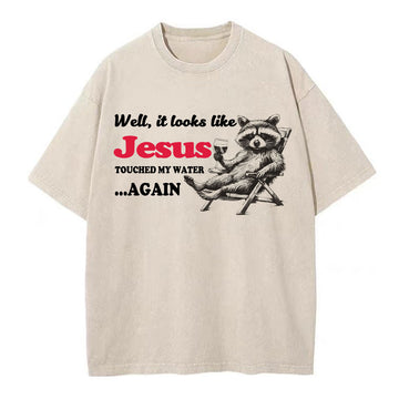 Jesus Touched My Water Again Christian Washed T-Shirt Sale - GuidingCross