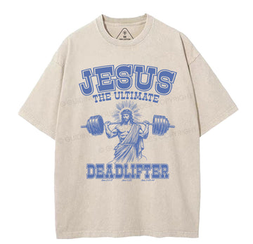 Jesus the Ultimate Deadlifter Christian Washed TShirt  