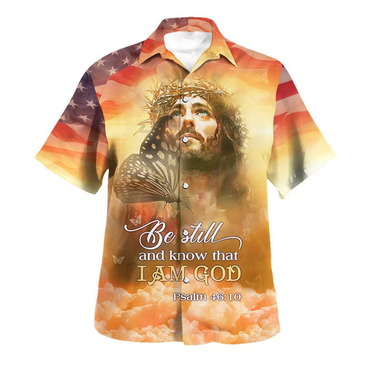 UniJames Jesus Christ Be Still And Know That I Am God Hawaiian Shirts For Men And Women - Christian Hawaiian Shirt - Hawaiian Summer Shirts