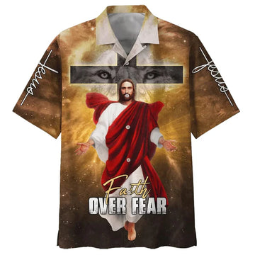 UniJames Jesus Christ Cross Faith Over Fear Hawaiian Shirt - Best Hawaiian Shirts - Christian Hawaiian Shirt