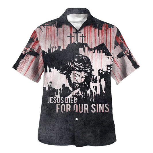 UniJames Jesus Died For Our Sins Hawaiian Shirts For Men And Women - Christian Hawaiian Shirt - Hawaiian Summer Shirts