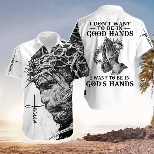 UniJames Jesus Hawaiian Shirt - I Want To Be In God's Hand Jesus Hawaiian Shirt - Hawaii Shirt For Men And Women