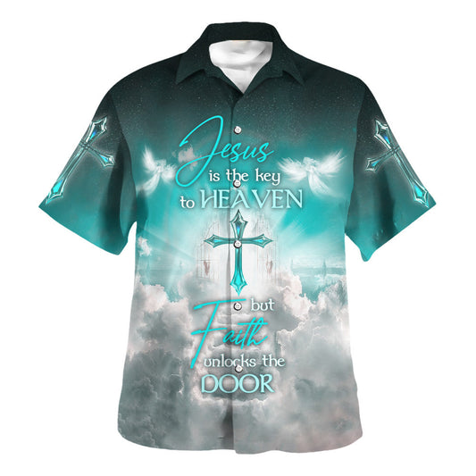 UniJames Jesus Is The Key To Heaven But Faith Unlocks The Door Hawaiian Shirt - Christian Hawaiian Shirt - Religious Hawaiian Shirts