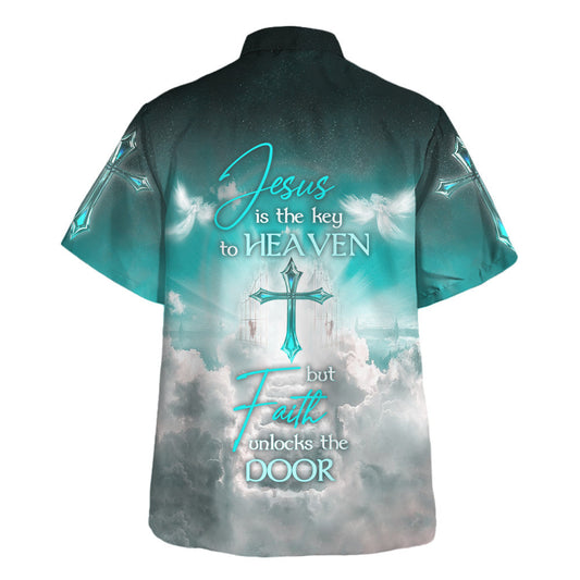 UniJames Jesus Is The Key To Heaven But Faith Unlocks The Door Hawaiian Shirt - Christian Hawaiian Shirt - Religious Hawaiian Shirts