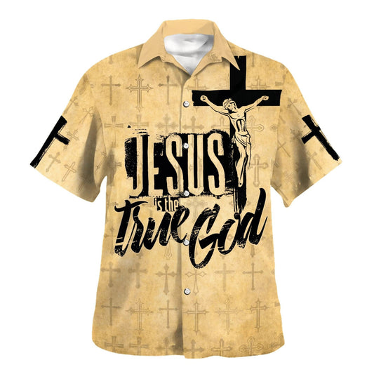 UniJames Jesus Is The True God Crucifixion Of Jesus Hawaiian Shirts For Men & Women - Christian Hawaiian Shirt - Hawaiian Summer Shirts