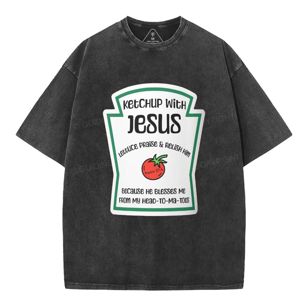 Ketchup With Jesus Christian Washed T-Shirt Sale - GuidingCross