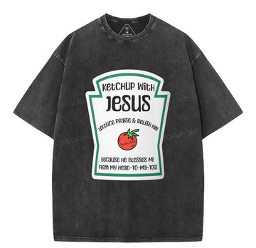 Ketchup With Jesus Christian Washed T-Shirt Sale - GuidingCross