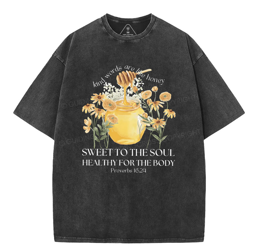 Kind Words Are Like Honey Christian Washed TShirt  