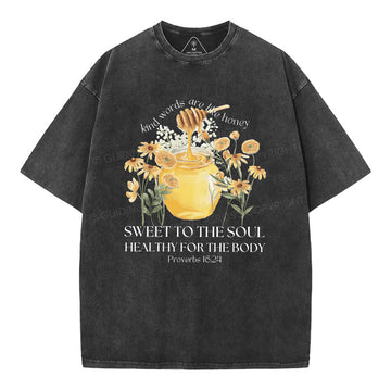 Kind Words Are Like Honey Christian Washed TShirt  