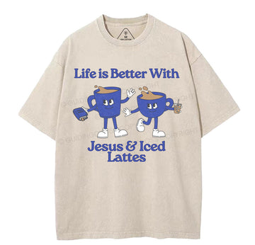 Life Is Better With Jesus And Iced Lattes Christian Washed T-Shirt Sale - GuidingCross