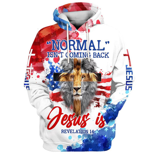 Uni Lion Cross Normal Isn't Coming Back Jesus Is 3D Hoodie