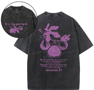 Livin' That Good Fig Life Christian Washed TShirt  