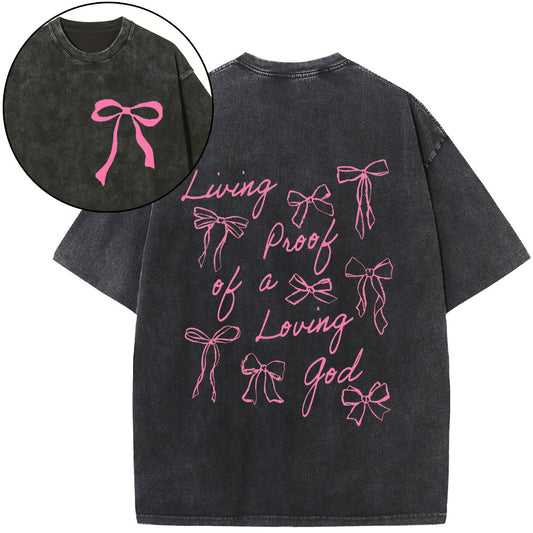 Living Proof Of A Loving God Chrsitian Washed T-Shirt Sale - GuidingCross