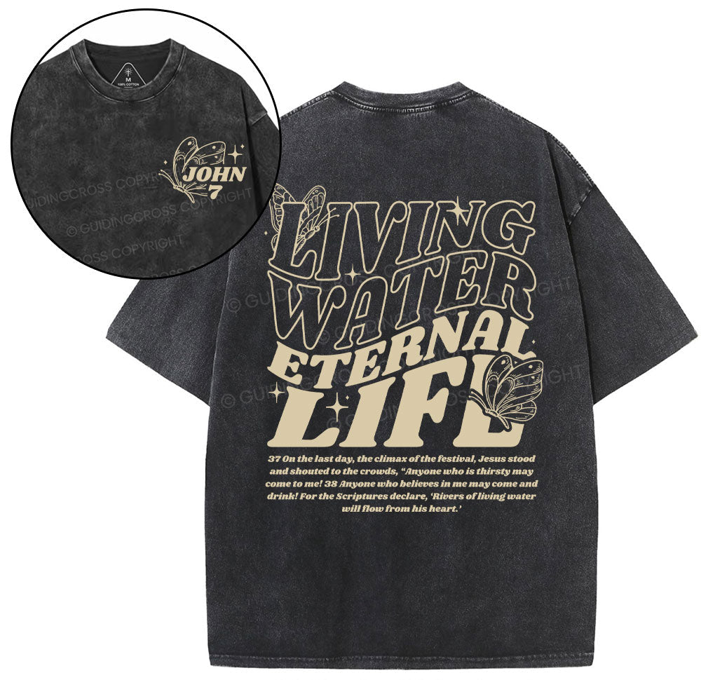 Living Water Eternal Life Chirstian Washed T-Shirt Sale - GuidingCross