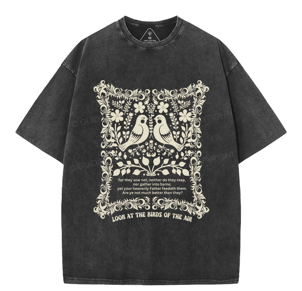 Look At The Birds Of The Air Christian Washed TShirt  