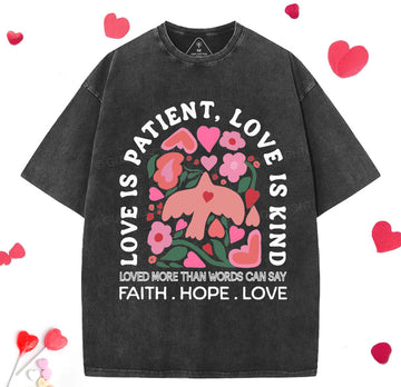 Love Is Patient Christian Washed TShirt  