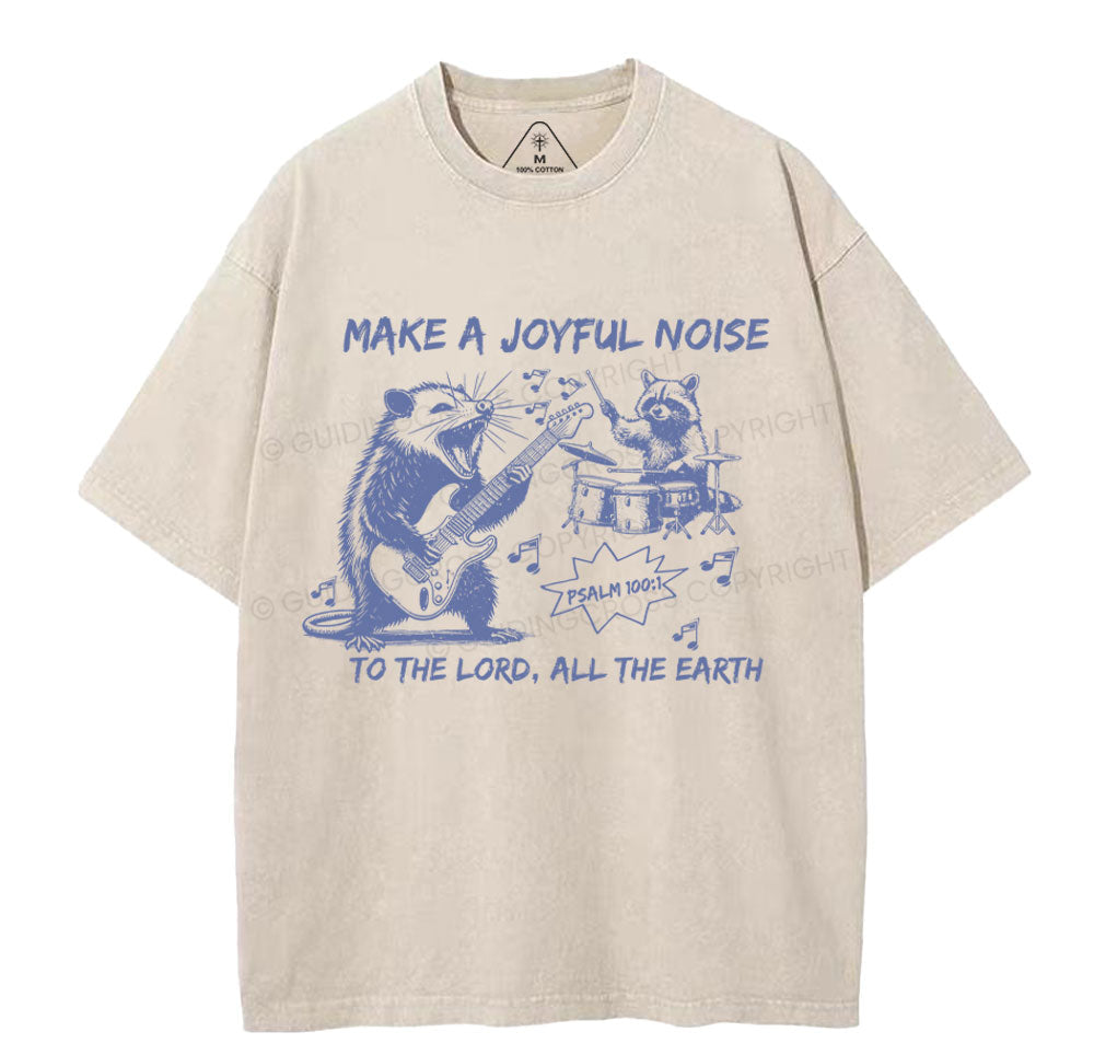 Make A Joyful Noise Chrsitian Washed T-Shirt Sale - GuidingCross