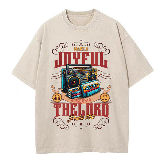 Make A Joyful Noise Unto The Lord Chirstian Washed TShirt  