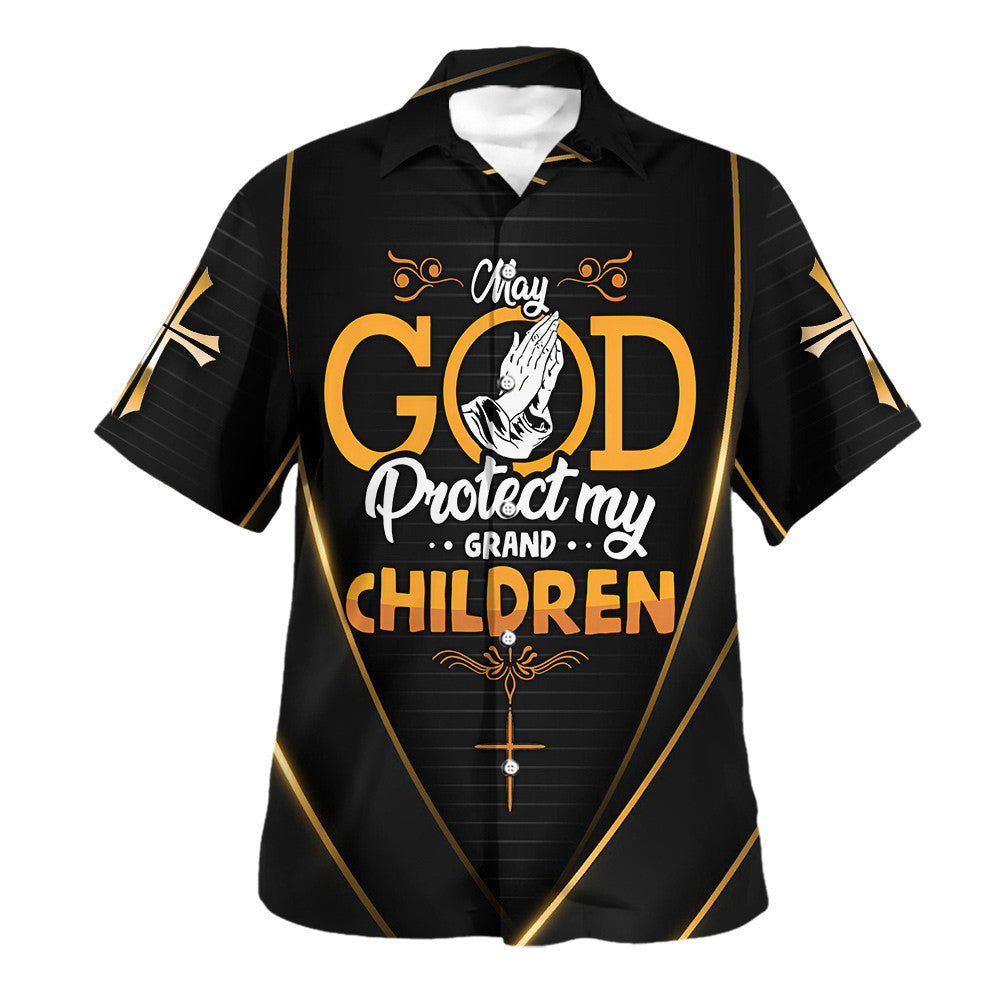 UniJames May God Protect My Grand Children Hawaiian Shirt - Christian Hawaiian Shirt - Religious Hawaiian Shirts