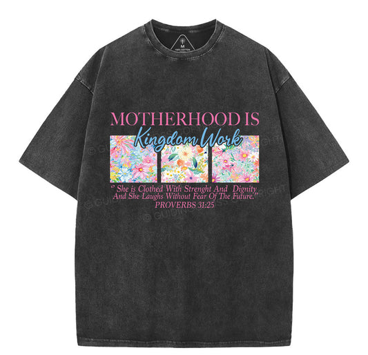 Motherhood Is Kindom Work Christian Washed T-Shirt Sale - GuidingCross