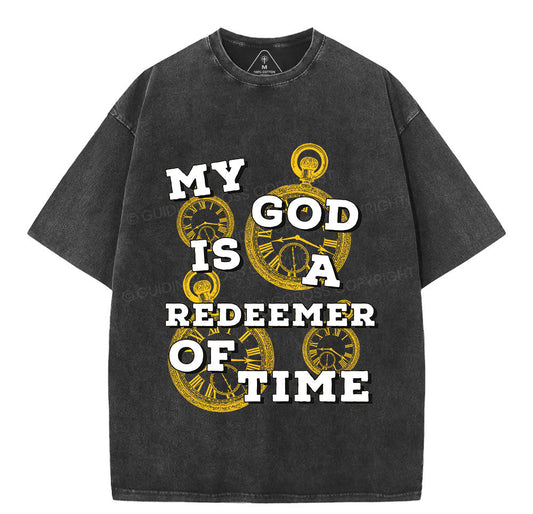 My God Is A Redeemer Of Time Christian Washed TShirt