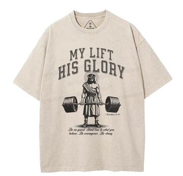 My Lift His Glory Christian Washed T-Shirt Sale - GuidingCross