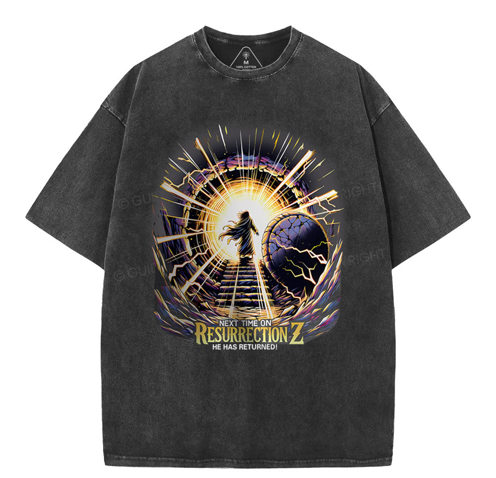 Next Time On Resurrection Christian Washed T-Shirt Sale - GuidingCross