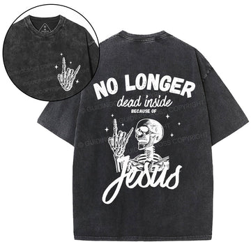 No Longer Dead Inside Christian Washed T-Shirt Sale - GuidingCross
