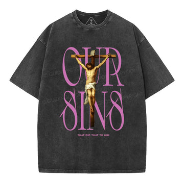Our Sins That Did That To Him Christian Washed T-Shirt Sale - GuidingCross