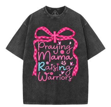 Paying Mama Rasing Warriors Christian Washed TShirt  
