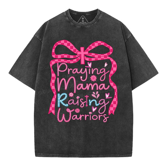 Paying Mama Rasing Warriors Christian Washed TShirt  