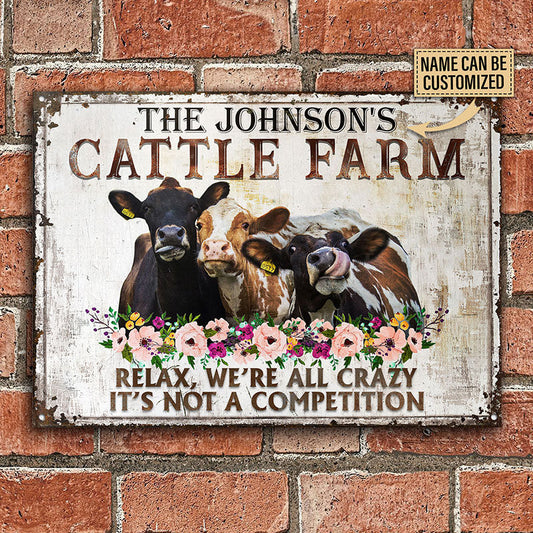 uni Customized Name Cattle Farm Relax, We're All Crazy It's Not A Competition All Printed 3D Metal Sign