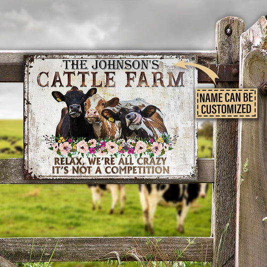 uni Customized Name Cattle Farm Relax, We're All Crazy It's Not A Competition All Printed 3D Metal Sign
