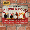 uni Personalized Chicken Coop I Only Want Chickens All Printed 3D Metal Sign