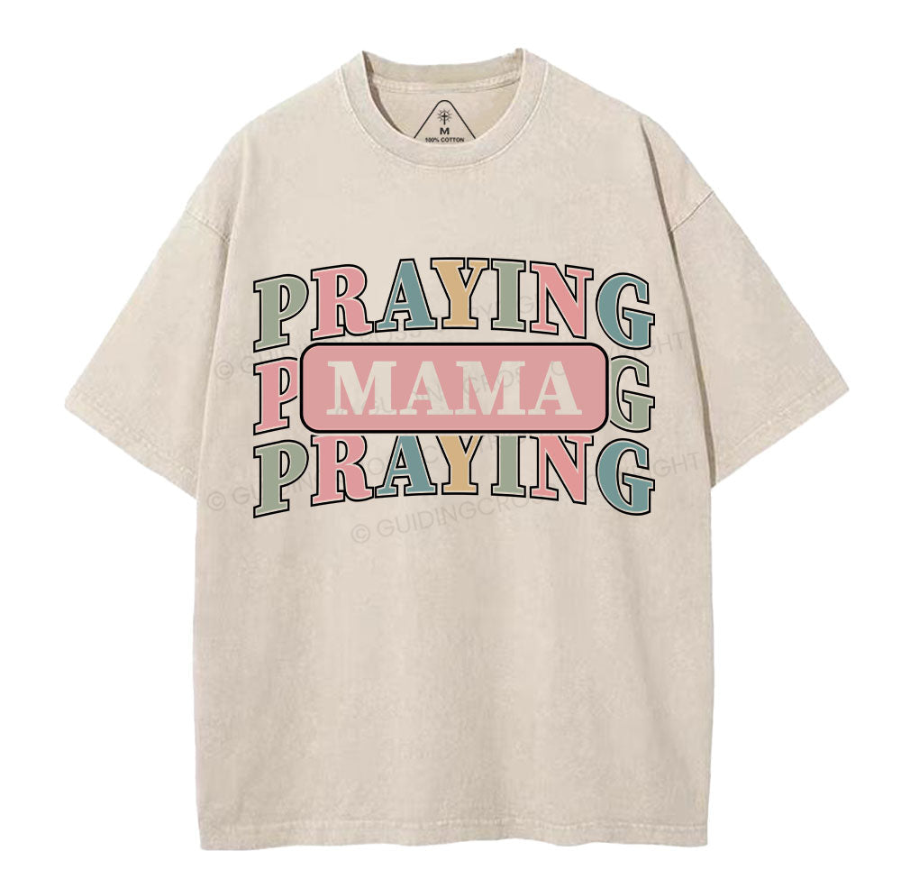 Praying Mama Christian Washed TShirt  