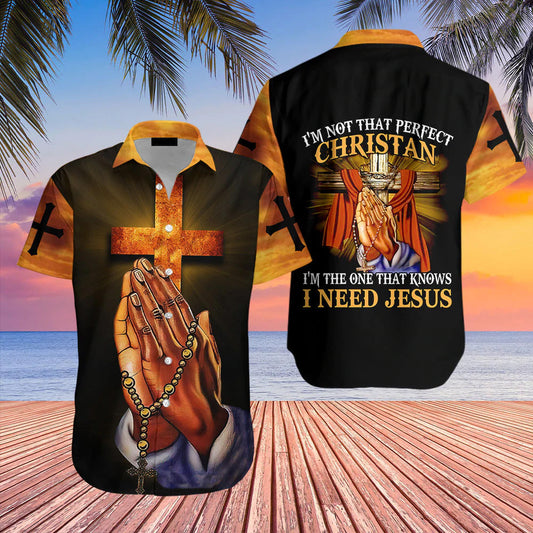 UniJames Praying Hand I'm Not That Perfect Christian Hawaiian Shirts - Jesus Hawaiian Shirts For Men & For Women