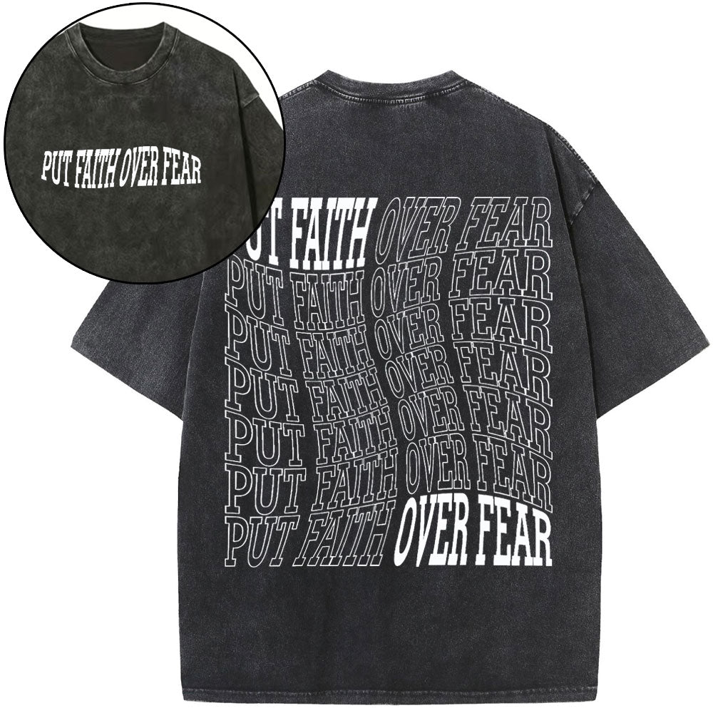 Put Faith Over Fear Christian Washed T-Shirt Sale - GuidingCross