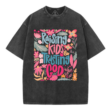 Rasing Kids Trusting God Christian Washed T-Shirt Sale - GuidingCross