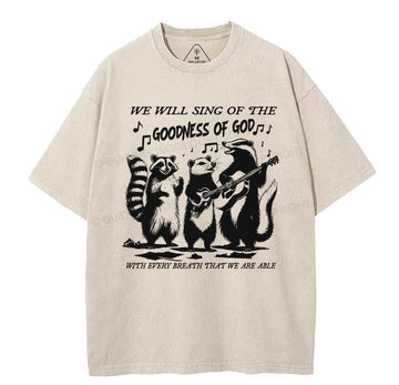 Sing Of The Goodness Of God Christian Washed TShirt  