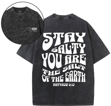 Stay Salty You Are The Salt Of The Earth Christian Washed TShirt  